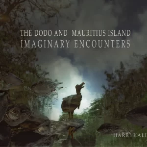 The Dodo & Mauritius Island,  Imaginary Encounters,  Dewi Lewis Publishing UK